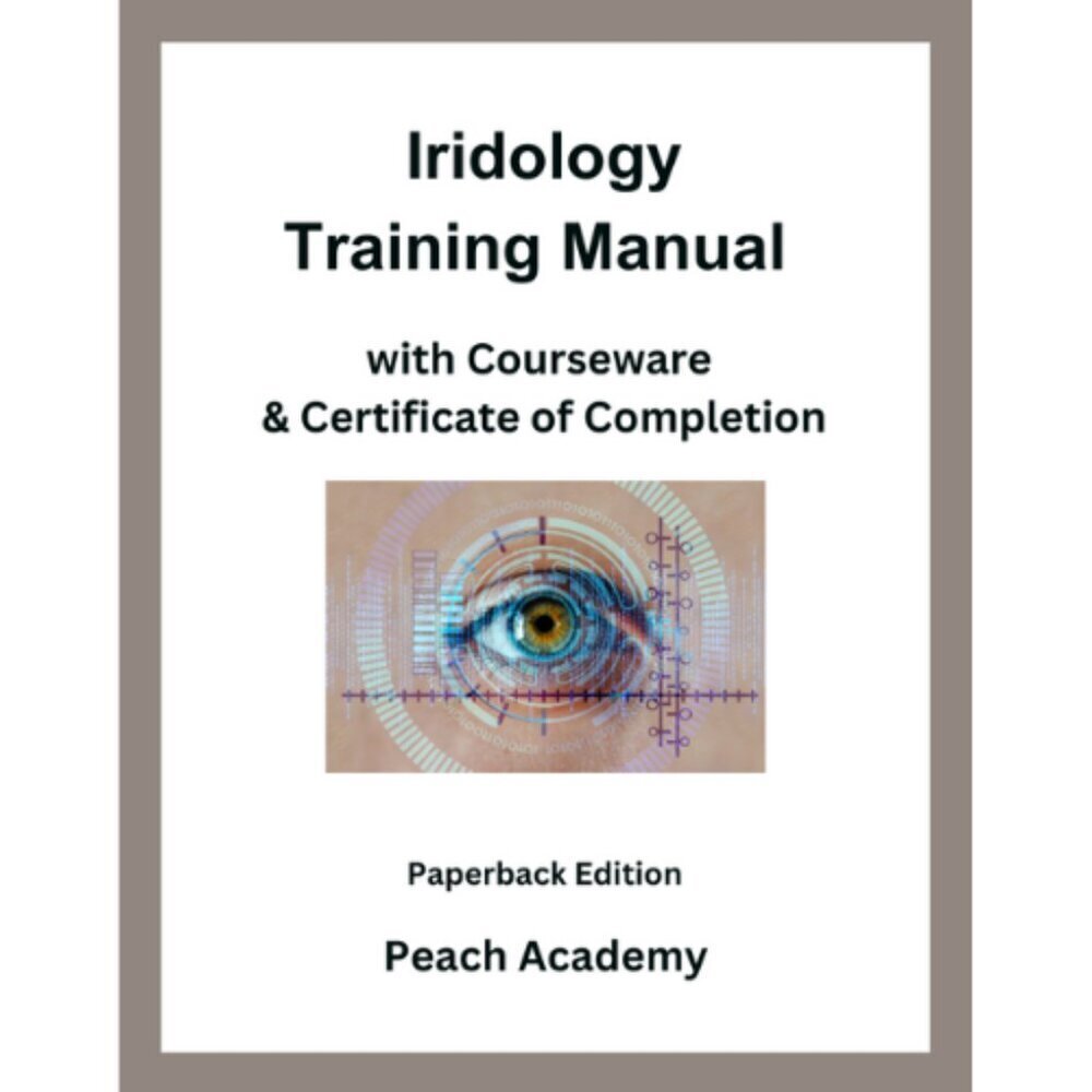 Iridology Training Manual with Courseware & Certificate (Paperback)